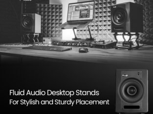 Fluid Audio Desktop Stands For Stylish and Sturdy Placement