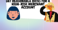 Get reasonable rates for your high-risk merchant account