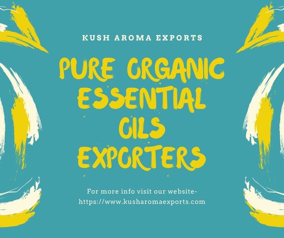 Pure Organic Essential Oils Exporters