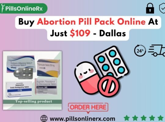 Buy Abortion Pill Pack Online At Just $109 – Dallas