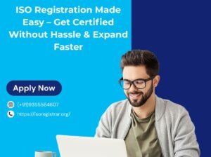 ISO Registration Made Easy – Get Certified Without Hassle & Expand Faster