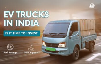 EV TRUCKS IN INDIA: IS IT TIME TO INVEST