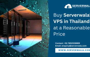 Buy Serverwala’s VPS in Thailand at a Reasonable Price