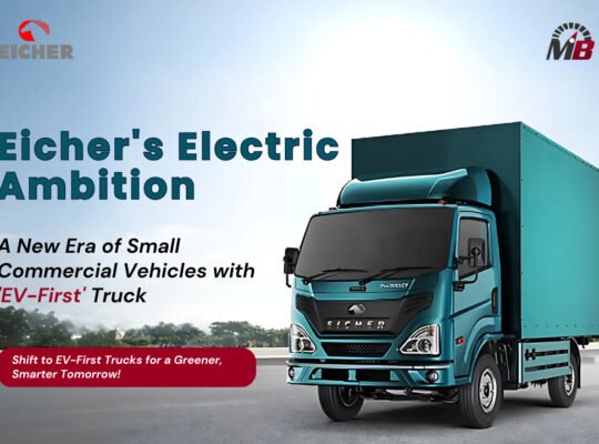 Eicher’s Electric Ambition: a New Era of Small Commercial Vehicles with ‘Ev-First’ Truck