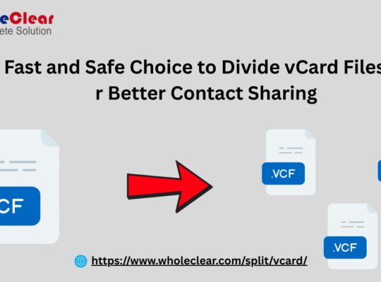 Fast and Safe Choice to Divide vCard Files for Better Contact Sharing