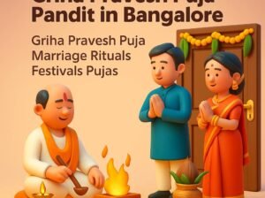 Griha Pravesh Puja Pandit in Bangalore – Welcome Prosperity & Positive Energy into Your New Home