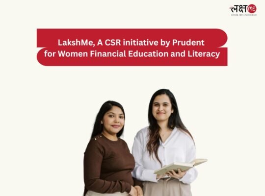 LakshMe, A CSR initiative by Prudent for Women Financial Education and Literacy