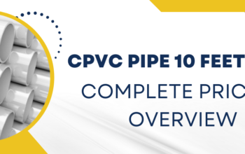 CPVC Pipe 10 Feet Price