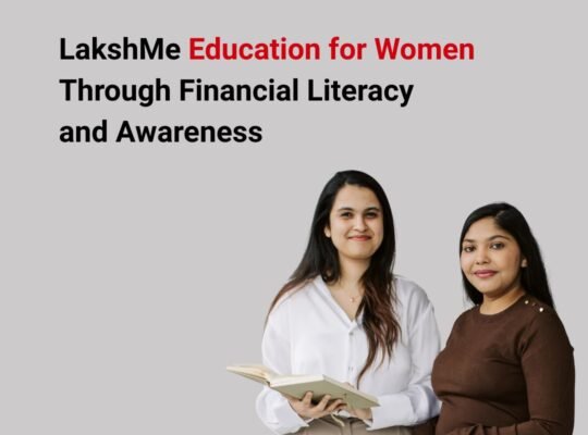 LakshMe: Education for Women Through Financial Literacy and Awareness