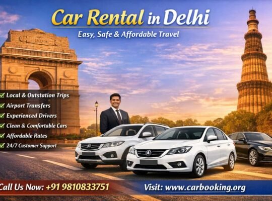 Car Rental in Delhi – Comfortable Travel at Fair Price
