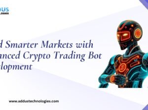 Build Smarter Markets with Advanced Crypto Trading Bot Development