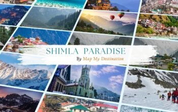 Shimla Tour Package from Delhi: Ultimate Map My Destination Guide & Itineraries