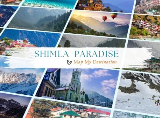 Shimla Tour Package from Delhi: Ultimate Map My Destination Guide & Itineraries