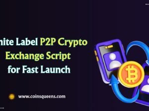 White Label P2P Crypto Exchange Script for Fast Launch