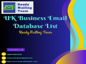 Grow Your Market Presence with the UK Email Database from Ready Mailing Team