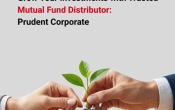 Grow Your Investments with Trusted Mutual Fund Distributor – Prudent Corporate