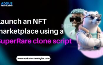 Launch an NFT marketplace using a SuperRare clone script