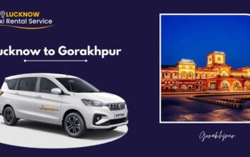 Lucknow to Gorakhpur Cab Booking – One Way & Round-Trip Taxi Service