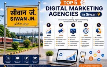 Top 5 Digital Marketing Agencies in Siwan | Best Digital Marketing Companies